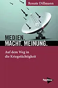 E-Book (epub) Medien. Macht. Meinung. von Renate Dillmann