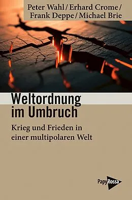 E-Book (epub) Weltordnung im Umbruch von Peter Wahl, Erhard Crome, Frank Deppe