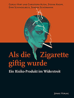 Fester Einband Als die Zigarette giftig wurde von Gerulf Hirt, Christoph Alten, Stefan Knopf