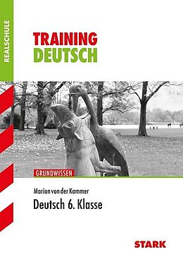 Kartonierter Einband Training Grundwissen Realschule Deutsch 6. Klasse von Marion von der Kammer
