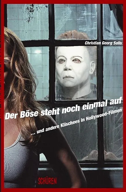 Der Böse steht noch einmal auf ... und andere Klischees aus Hollywood-Filmen