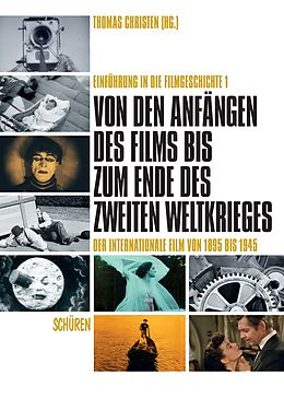 Fester Einband Von den Anfängen des Films bis zum Ende des Zweiten Weltkrieges. Der internationale Film von 1895 bis 1945 von 