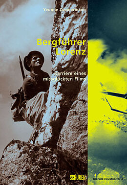 Paperback Bergführer Lorenz - Karriere eines missglückten Films von Yvonne Zimmermann