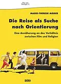 E-Book (epub) Die Reise als Suche nach Orientierung von Marie-Therese Mäder