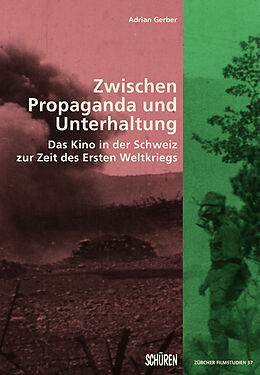 Kartonierter Einband Zwischen Propaganda und Unterhaltung. von Adrian Gerber