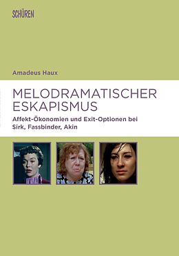 Paperback Melodramatischer Eskapismus von Amadeus Haux