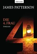 E-Book (epub) Die 4. Frau - Women's Murder Club - von James Patterson