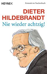 E-Book (epub) Nie wieder achtzig! von Dieter Hildebrandt