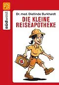 E-Book (epub) Die kleine Reiseapotheke von Dietlinde Burkhardt