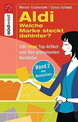 E-Book (epub) Aldi Welche Marke steckt dahinter? - von Sylvia Schaab, Werner Eschenbek