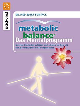 E-Book (epub) Metabolic Balance Das Mentalprogramm von Wolf Funfack