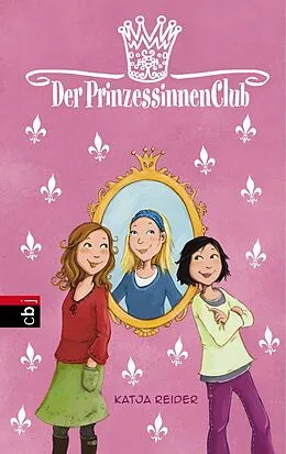 E-Book (epub) Der Prinzessinnenclub von Katja Reider