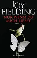 E-Book (epub) Nur wenn du mich liebst von Joy Fielding