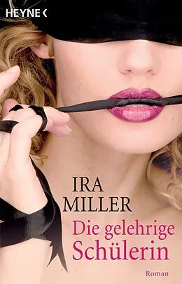 E-Book (epub) Die gelehrige Schülerin von Ira Miller