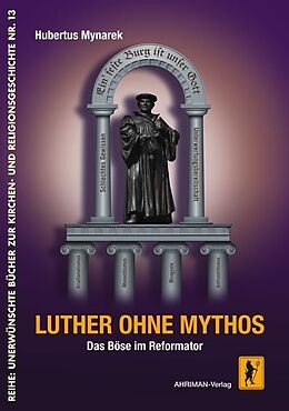 Kartonierter Einband Luther ohne Mythos von Hubertus Mynarek