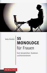 Kartonierter Einband 55 Monologe für Frauen von Anke Roeder