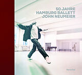 Fester Einband 50 Jahre Hamburg Ballett John Neumeier von 