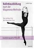 E-Book (epub) Ballettausbildung nach der Waganowa-Methode von Judith Frege