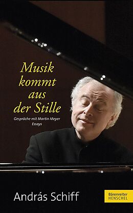 Fester Einband Musik kommt aus der Stille von András Schiff