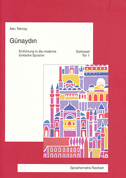 Kartonierter Einband Günaydin. Einführung in die moderne türkische Sprache von Alev Tekinay