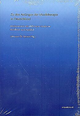 Notenblätter Zu den Anfängen der Musiktherapie in Deutschland von Johannes Th. Eschen