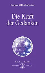Kartonierter Einband Die Kraft der Gedanken von Omraam Mikhael Aivanhov