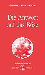Kartonierter Einband Die Antwort auf das Böse von Omraam Mikhael Aivanhov