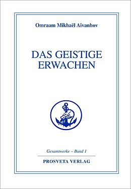 Fester Einband Das geistige Erwachen von Omraam Mikhael Aivanhov