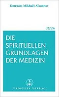 E-Book (epub) Die spirituellen Grundlagen der Medizin von Omraam Mikhael Aivanhov