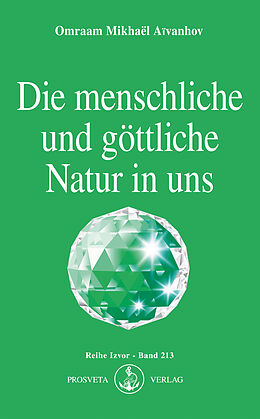 E-Book (epub) Die menschliche und göttliche Natur in uns von Omraam Mikhaël Aïvanhov