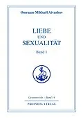 E-Book (epub) Liebe und Sexualität - Teil 1 von Omraam Mikhael Aivanhov