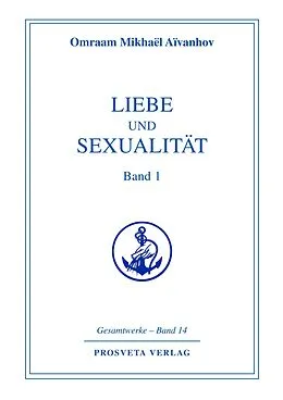 E-Book (epub) Liebe und Sexualität - Teil 1 von Omraam Mikhael Aivanhov