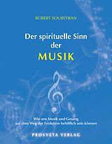 E-Book (epub) Der spirituelle Sinn der Musik von Robert Soubeyran