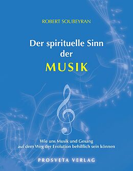 E-Book (epub) Der spirituelle Sinn der Musik von Robert Soubeyran