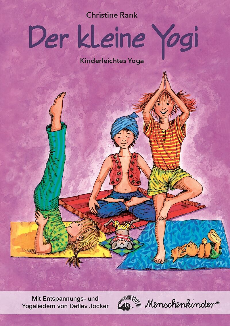 Der kleine Yogi: Kinderleichtes Yoga (ab 3 Jahren)