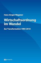 Kartonierter Einband Wirtschaftsordnung im Wandel von Hans-Jürgen Wagener