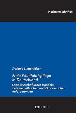 Kartonierter Einband Freie Wohlfahrtspflege in Deutschland von Stefanie Lingenfelser