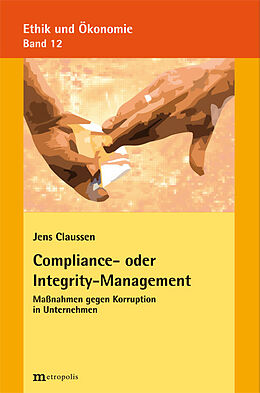 Kartonierter Einband Compliance- oder Integrity-Management von Jens Claussen