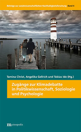Kartonierter Einband Zugänge zur Klimadebatte in Politikwissenschaften, Soziologie und Psychologie von 