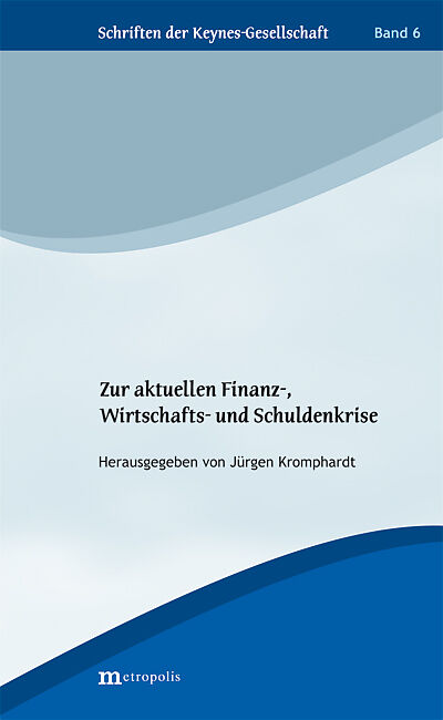 Zur aktuellen Finanz-, Wirtschafts- und Schuldenkrise