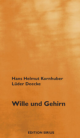 Kartonierter Einband Wille und Gehirn von Hans H Kornhuber, Lüder Deecke