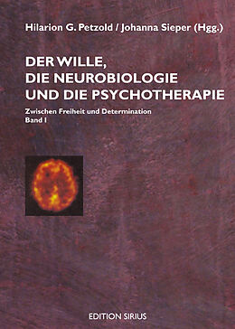 Kartonierter Einband Der Wille, die Neurobiologie und die Psychotherapie von 