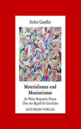 Kartonierter Einband Materialismus und Messianismus von Stefan Gandler