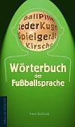Paperback Wörterbuch der Fußballsprache von Armin Burkhardt