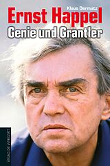 E-Book (epub) Ernst Happel - Genie und Grantler von Klaus Dermutz