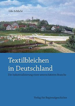 Fester Einband Textilbleichen in Deutschland von Udo Schlicht
