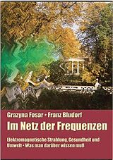 Fester Einband Im Netz der Frequenzen von Franz Bludorf, Grazyna Fosar
