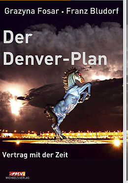 Fester Einband Der Denver-Plan von Grazyna Fosar, Franz Bludorf