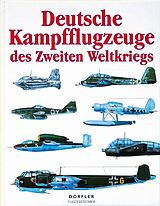 Fester Einband Deutsche Kampfflugzeuge des Zweiten Weltkriegs von 