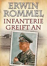 Fester Einband Erwin Rommel - Infanterie greift an von Erwin Rommel